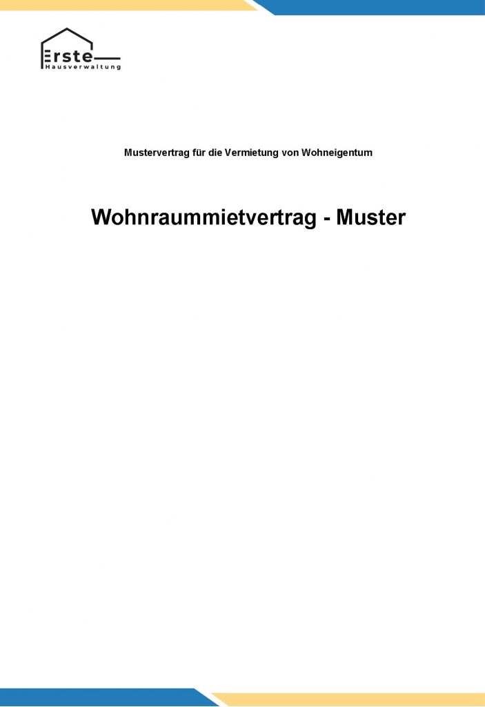 Mustermietvertrag für Wohnimmobilien der Erste[n] Hausverwaltung GmbH